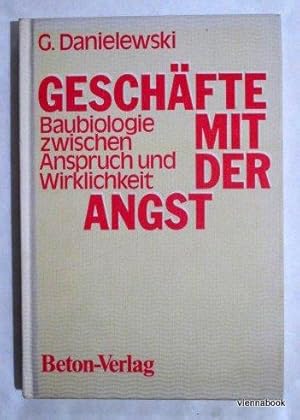 Gescha?fte mit der Angst. Baubiologie zwischen Anspruch und Wirklichkeit.