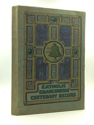 CATHOLIC EMANCIPATION CENTENARY RECORD: JUNE 1929