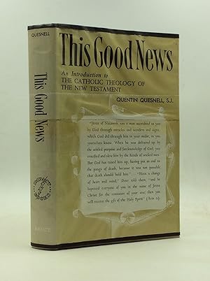 Seller image for THIS GOOD NEWS: An Introduction to the Catholic Theology of the New Testament for sale by Kubik Fine Books Ltd., ABAA