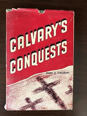 Seller image for CALVARY'S CONQUESTS for sale by Happyfish Books