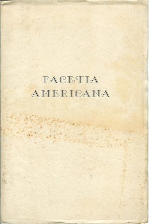 FACETIA AMERICANA: Fireside Conversation; A French Crisis; Little Willie; The Old Backhouse. Arti...