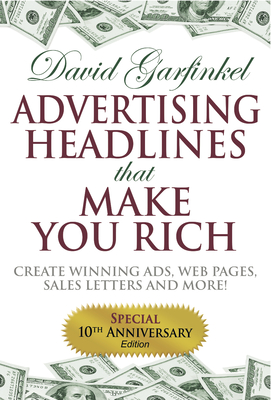 Seller image for Advertising Headlines That Make You Rich: Create Winning Ads, Web Pages, Sales Letters and More (Paperback or Softback) for sale by BargainBookStores