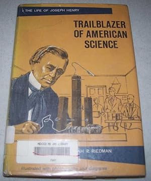 Trailblazer of American Science: The Life of Joseph Henry