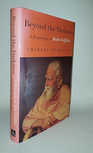 Bild des Verkufers fr BEYOND THE DARKNESS A Biography of Bede Griffiths zum Verkauf von Rothwell & Dunworth (ABA, ILAB)