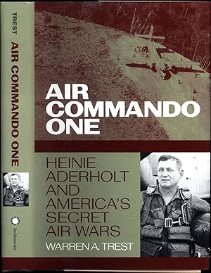 Air Commando One / Heinie Aderholt and America's Secret Air Wars (SIGNED BY HEINIE ADERHOLT)