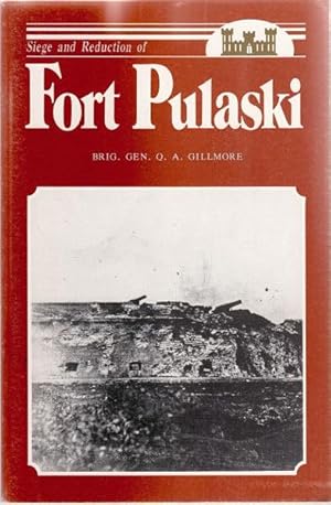 Seller image for Official Report to the United States Engineer Department, of the Siege and Reduction of Fort Pulaski, Georgia. for sale by Time Booksellers