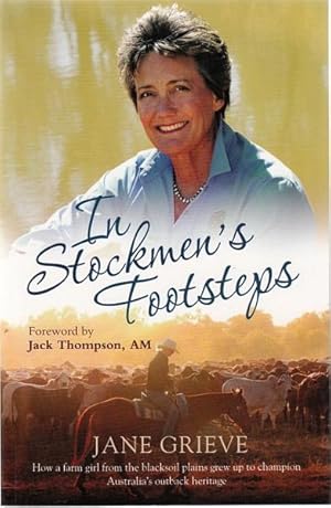 Imagen del vendedor de In Stockmen's Footsteps. Foreword by Jack Thompson. a la venta por Time Booksellers