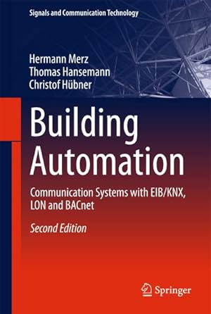 Immagine del venditore per Building Automation : Communication systems with EIB/KNX, LON and BACnet venduto da AHA-BUCH GmbH