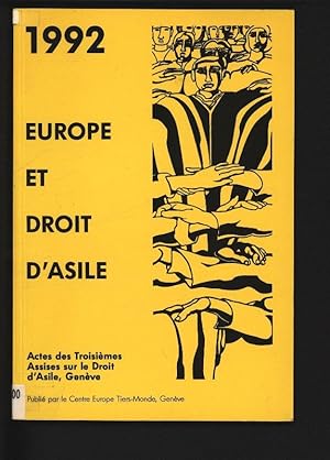 Bild des Verkufers fr 1992, Europe et droit d'asile actes des Troisiemes Assises sur le Droit d'Asile, Geneve. zum Verkauf von Antiquariat Bookfarm