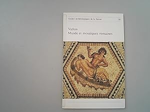 Image du vendeur pour Vallon : musee et mosaiques romaines. mis en vente par Antiquariat Bookfarm