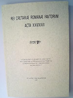 Seller image for Rei Cretariae Romanae Fautorum acta. 25/26 Congressus quartus decimus Rei Cretariae Romanae Fautorum Londiniensis et Oxoniensis, 1984. for sale by Antiquariat Bookfarm