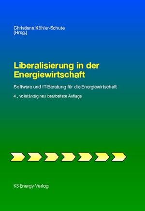 Bild des Verkufers fr Liberalisierung in der Energiewirtschaft: Software und IT-Beratung fr die Energiewirtschaft zum Verkauf von Antiquariat Bookfarm