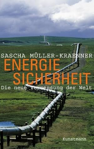 Seller image for Energiesicherheit: Die neue Vermessung der Welt for sale by Antiquariat Bookfarm