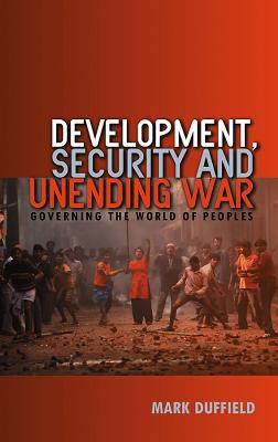 Image du vendeur pour Development, Security and Unending War: Governing the World of Peoples (Paperback or Softback) mis en vente par BargainBookStores