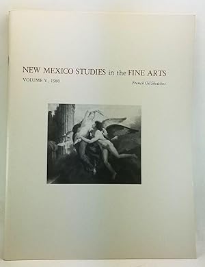 Seller image for New Mexico Studies in the Fine Arts, Volume 5 (1980): French Eighteenth-Century Oil Sketches from an English Collection. Catalogue to an Exhibition at the University of New Mexico Art Museum, March 2-April 20, 1980 for sale by Cat's Cradle Books