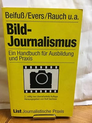 Bildjournalismus. Ein Handbuch für Ausbildung und Praxis. Hrsg. von Rolf Sachsse