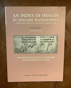 Imagen del vendedor de An Index of Images in English & Welsh Manuscripts From The Time Of Chaucer To Henry VIII C. 1380 -C. 1509 Welsh Manuscripts & English Manuscripts In Wales a la venta por Three Geese in Flight Celtic Books