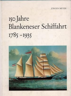 Image du vendeur pour 150 Jahre Blankeneser Schiffahrt 1785-1935. mis en vente par Antiquariat Reinhold Pabel
