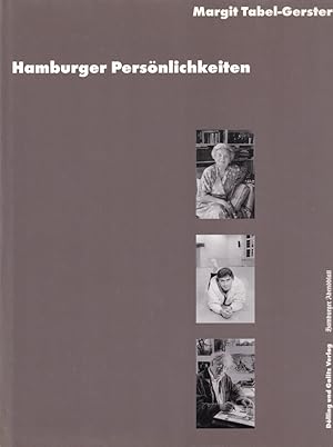 Bild des Verkufers fr Hamburger Persnlichkeiten aus Kultur, Politik, Wirtschaft, Wissenschaft und Alltag. Photographien von Margit Tabel-Gerster. Gedanken der Portraitierten zur Stadt. Biographische Notizen. zum Verkauf von Antiquariat Reinhold Pabel