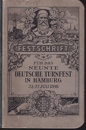 Festschrift für das IX. Deutsche Turnfest in Hamburg, 23. bis 27. Juli 1898. Hrsg. v. Preß-Aussch...