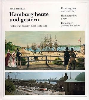 Hamburg heute und gestern. Bilder vom Werden einer Weltstadt. Mit Textbeitr. v. Rüdiger Wagner.