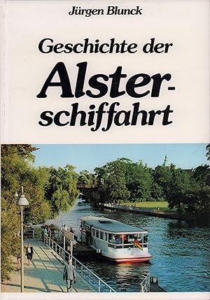 Seller image for Geschichte der Alsterschiffahrt. (Mit einem Geleitwort von Artur Martens). for sale by Antiquariat Reinhold Pabel