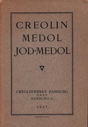 Creolin, Medol, Jod-Medol. Hrsg. v. Creolinwerke Hamburg GmbH.