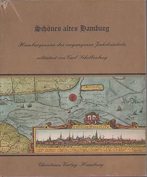 Schönes altes Hamburg. Hamburgensien des vergangenen Jahrhunderts. (Mit einem Vorwort von Wolf St...