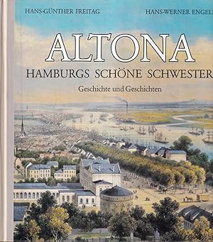 Seller image for Altona. Hamburgs schne Schwester. Geschichte und Geschichten. Ein Buch vom Hamburger Abendblatt. for sale by Antiquariat Reinhold Pabel