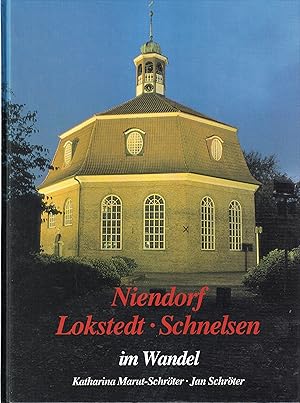 Niendorf, Lokstedt, Schnelsen im Wandel in alten und neuen Bildern.