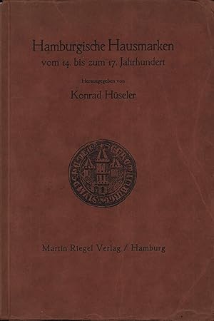 Hamburgische Hausmarken vom 14. bis zum 17. Jahrhundert.