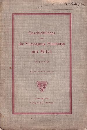 Geschichtliches über die Versorgung Hamburgs mit Milch.