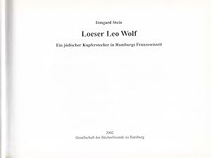 Loeser Leo Wolf. Ein jüdischer Kupferstecher in Hamburgs Franzosenzeit.