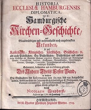 Historia ecclesiae Hamburgensis diplomatica, das ist: Hamburgische Kirchen-Geschichte, aus Glaubw...