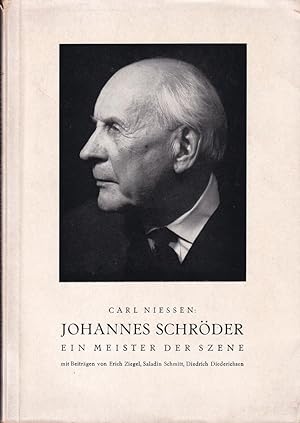 Johannes Schröder. Ein Meister der Szene. Mit Beiträgen von Erich Ziegel, Saladin Schmitt u. Died...