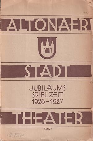 Altonaer Stadttheater. Jubiläums-Spielzeit 1926-1927.