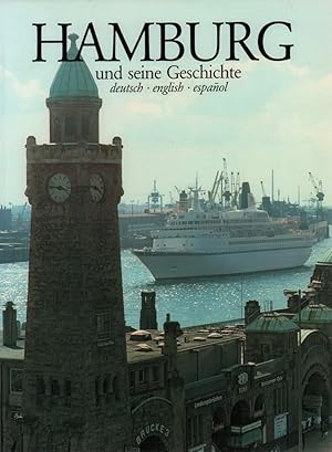 Bild des Verkufers fr Hamburg und seine Geschichte. Deutsch, english, espagnol. (Sonderausgabe). zum Verkauf von Antiquariat Reinhold Pabel