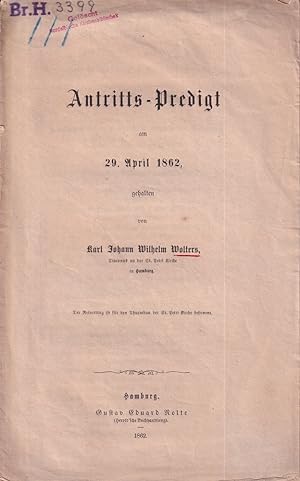 Antritts-Predigt am 29. April 1862.