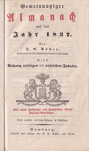 Gemeinnütziger Almanach auf das Jahr 1837. Von J. C. Köster. Nebst Anhang nöthigen und nützlichen...