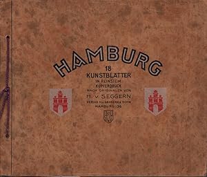 Hamburg. 18 Kunstblätter in feinstem Kupferdruck nach Originalen von H. v. Seggern. [Deckel-Titel].
