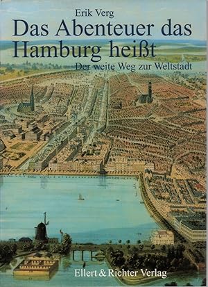 Imagen del vendedor de Das Abenteuer, das Hamburg heit. Der weite Weg zur Weltstadt. (2., berarb. u. ergnzte Aufl.). a la venta por Antiquariat Reinhold Pabel