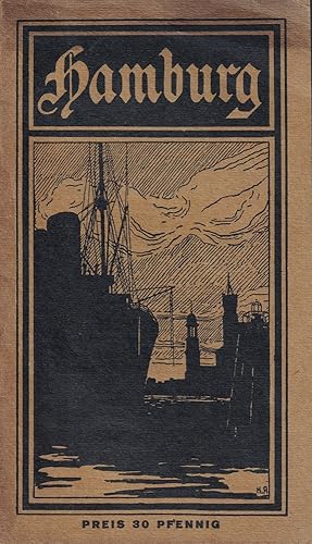 Hamburg. [Reiseführer]. Hrsg. vom Fremdenverkehrsverein Hamburg e.V. [Ausgabe] 1927.