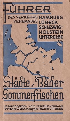 Führer des Verkehrsverbandes Hamburg, Lübeck, Schleswig-Holstein, Unterelbe E. V. Städte, Bäder, ...