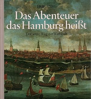 Das Abenteuer, das Hamburg heißt. Der weite Weg zur Weltstadt. Ein Buch vom Hamburger Abendblatt.