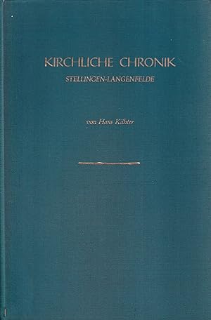 Kirchliche Chronik Stellingen-Langenfelde. Hrsg. von der Kirchengemeinde Hamburg-Stellingen.