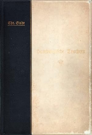 Bild des Verkufers fr Hamburgische Trachten, gezeichnet und gestochen von C. Suhr. Costumes de Hambourg. Costumes of Hamburg. [Nach den Original-Ausgaben von 1806, 1808, 1815, 1822 und 1838]. NUMERIERTE NORMALAUSGABE. zum Verkauf von Antiquariat Reinhold Pabel