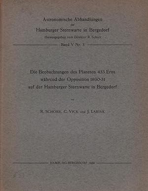 Die Beobachtungen des Planeten 433 Eros während der Opposition 1930-31 auf der Hamburger Sternwar...