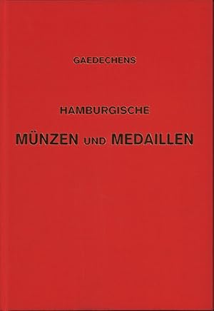 Seller image for Hamburgische Mnzen und Medaillen. Hrsg. vom Verein fr Hamburgische Geschichte, bearbeitet von C. F. Gaedechens. berarbeitet und ergnzt von Hans-Peter Hofrichter. Vierte Abtheilung: Ergnzungen und Fortsetzung (der Ausgabe) Hamburg 1895. . NEUAUFLAGE. for sale by Antiquariat Reinhold Pabel