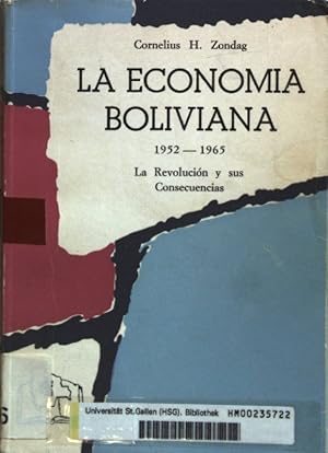 Imagen del vendedor de La economia boliviana 1952-1965: la revolucion y sus consecuencias. a la venta por books4less (Versandantiquariat Petra Gros GmbH & Co. KG)