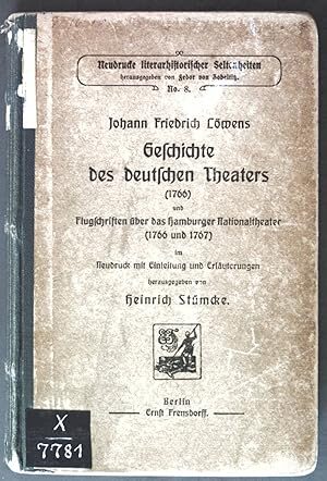 Imagen del vendedor de Geschichte des deutschen Theaters (1766) und Flugschirften ber das Hamburger Nationaltheater (1966 und 1767) im Neudruck mit Einleitung und Erluterungen; Neudrucke literarhistorischer Seltenheiten, No. 8; a la venta por books4less (Versandantiquariat Petra Gros GmbH & Co. KG)